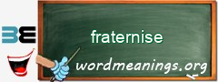 WordMeaning blackboard for fraternise
